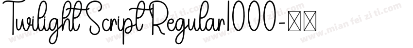 Twilight Script Regular1000字体转换